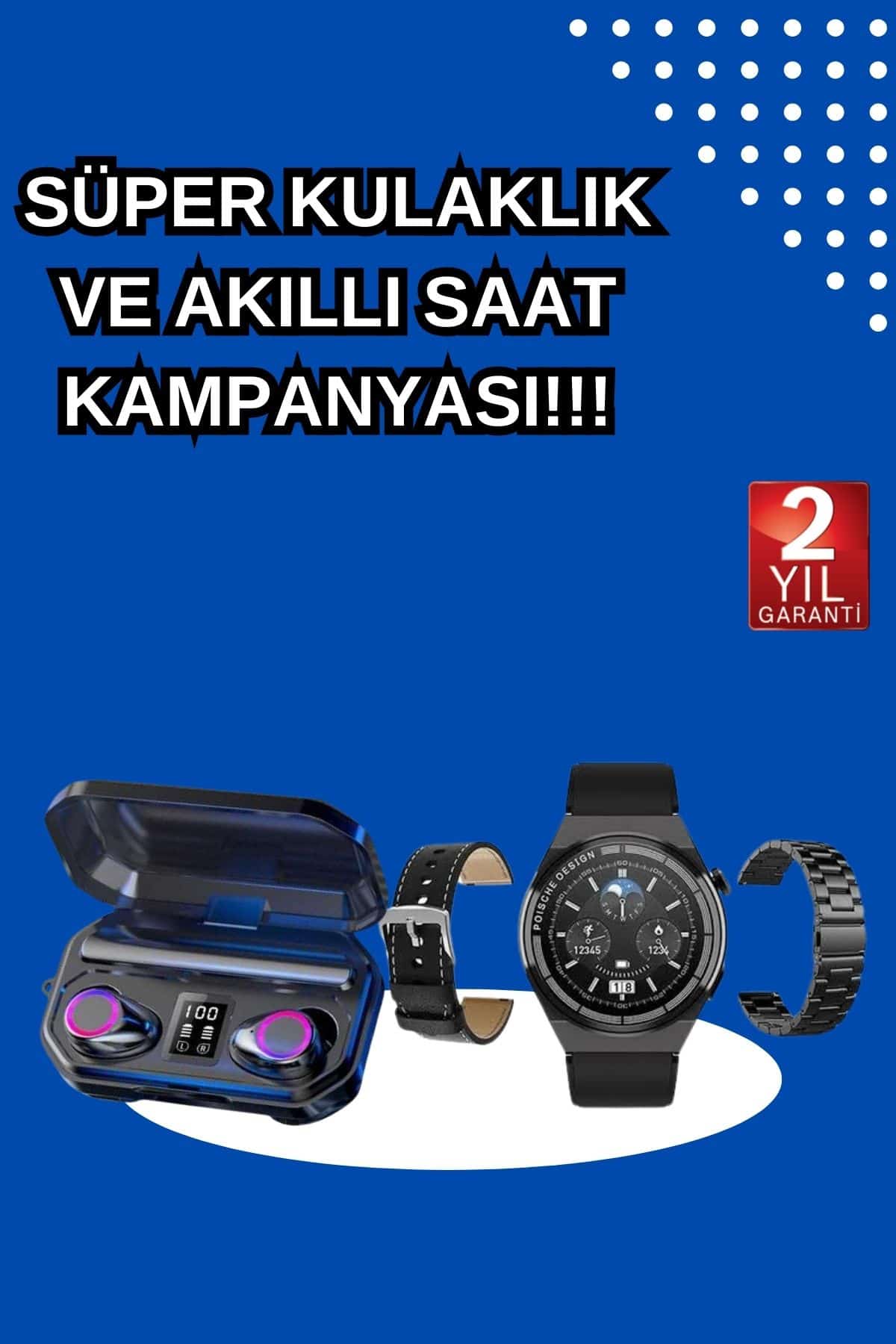 Bluetooth Bağlantılı Akıllı Saat ve Kablosuz Kulaklık Dijital Göstergeli Yeni Nesil Kampanyası
